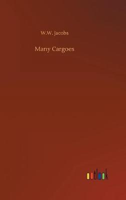 Many Cargoes (Hardback)