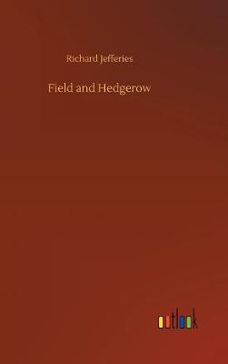 Field and Hedgerow (Hardback)