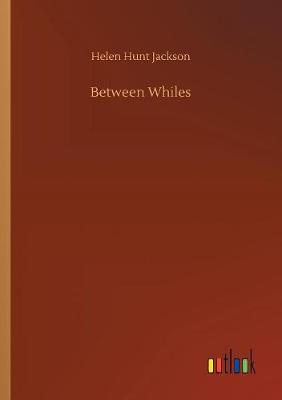 Between Whiles (Paperback)