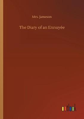 The Diary of an Ennuy e (Paperback)
