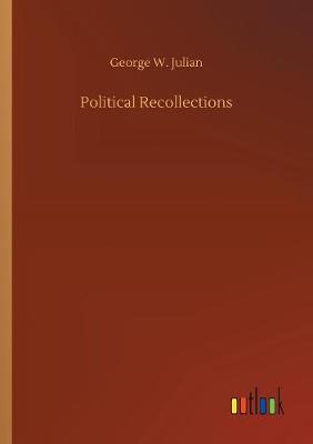 Political Recollections (Paperback)