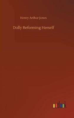 Dolly Reforming Herself (Hardback)