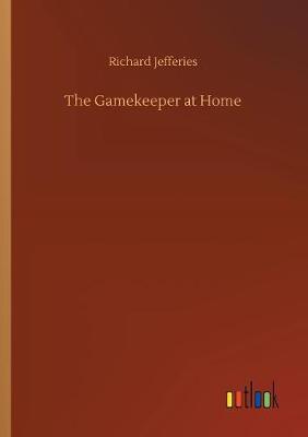 The Gamekeeper at Home (Paperback)
