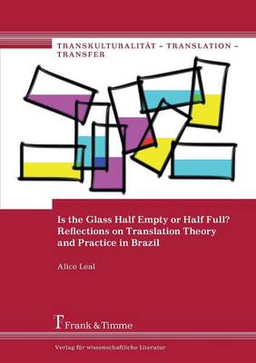 Is the Glass Half Empty or Half Full? Reflections on Translation Theory and Practice in Brazil (Paperback)