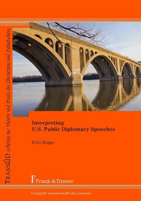 Interpreting U.S. Public Diplomacy Speeches (Paperback)