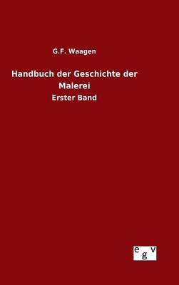 Handbuch Der Geschichte Der Malerei (Hardback)