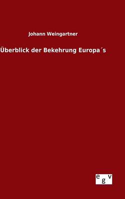 berblick Der Bekehrung Europa s (Hardback)