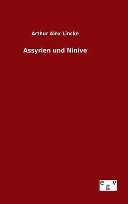 Assyrien Und Ninive (Hardback)