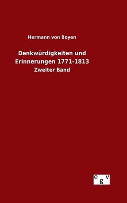 Denkw rdigkeiten Und Erinnerungen 1771-1813 (Hardback)