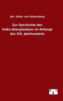 Zur Geschichte Des Volks-Aberglaubens Im Anfange Des XVI. Jahrhunderts (Hardback)