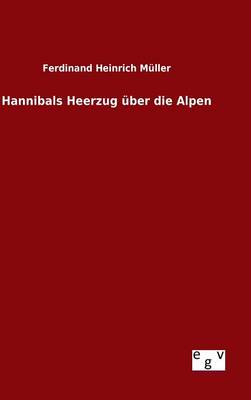 Hannibals Heerzug ber Die Alpen (Hardback)