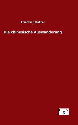 Die Chinesische Auswanderung (Hardback)