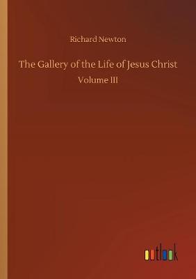 The Gallery of the Life of Jesus Christ (Paperback)
