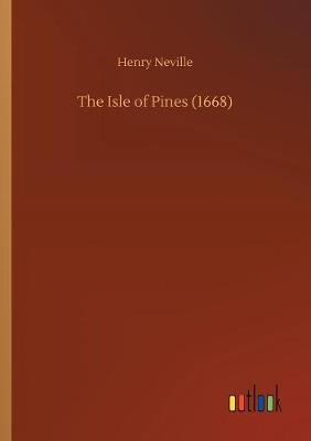 The Isle of Pines (1668) (Paperback)