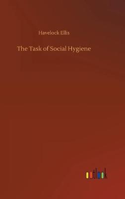 The Task of Social Hygiene (Hardback)