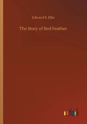 The Story of Red Feather (Paperback)