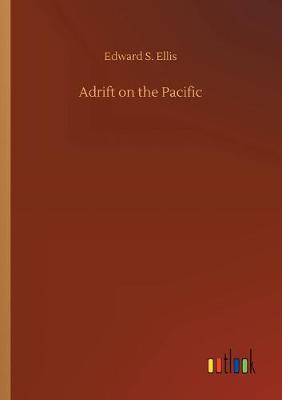 Adrift on the Pacific (Paperback)