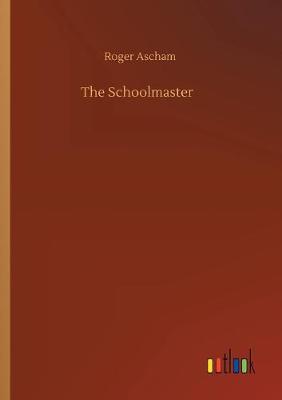 The Schoolmaster (Paperback)