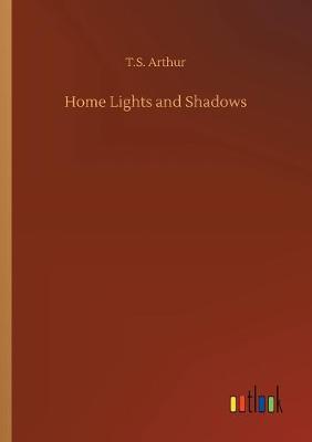 Home Lights and Shadows (Paperback)