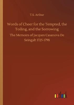 Words of Cheer for the Tempted, the Toiling, and the Sorrowing (Paperback)