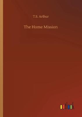 The Home Mission (Paperback)
