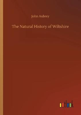 The Natural History of Wiltshire (Paperback)