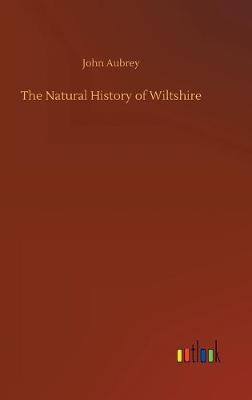 The Natural History of Wiltshire (Hardback)