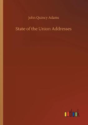 State of the Union Addresses (Paperback)