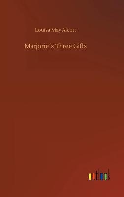 Marjories Three Gifts (Hardback)