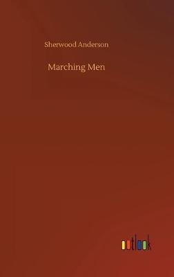 Marching Men (Hardback)