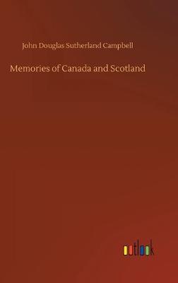 Memories of Canada and Scotland (Hardback)