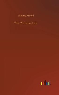 The Christian Life (Hardback)