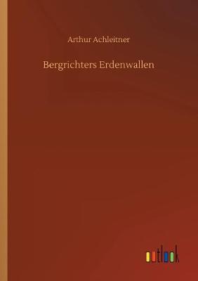 Bergrichters Erdenwallen (Paperback)