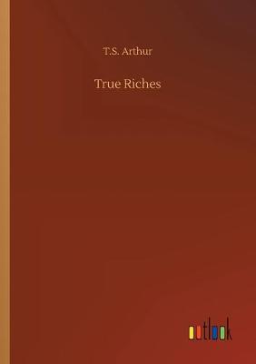 True Riches (Paperback)