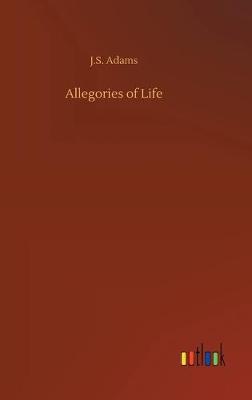 Allegories of Life (Hardback)