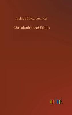 Christianity and Ethics (Hardback)