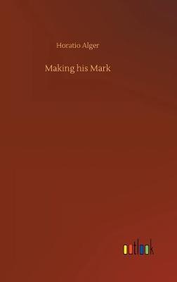 Making his Mark (Hardback)