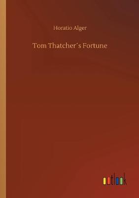 Tom Thatchers Fortune (Paperback)