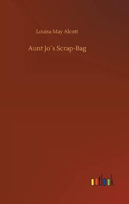 Aunt Jos Scrap-Bag (Hardback)
