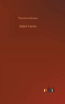 Sister Carrie (Hardback)
