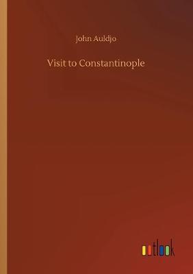 Visit to Constantinople (Paperback)