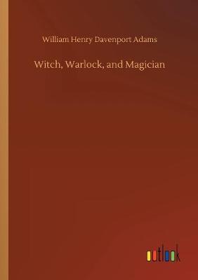 Witch, Warlock, and Magician (Paperback)