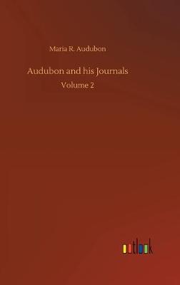 Audubon and his Journals (Hardback)