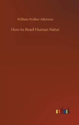 How to Read Human Natur (Hardback)