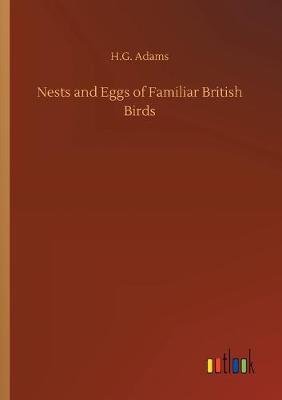 Nests and Eggs of Familiar British Birds (Paperback)