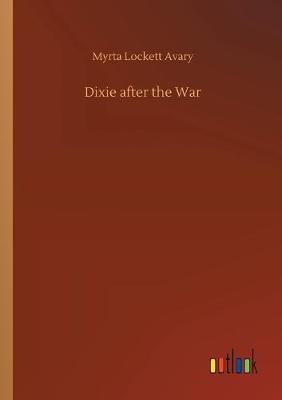 Dixie after the War (Paperback)