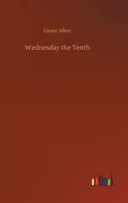 Wednesday the Tenth (Hardback)