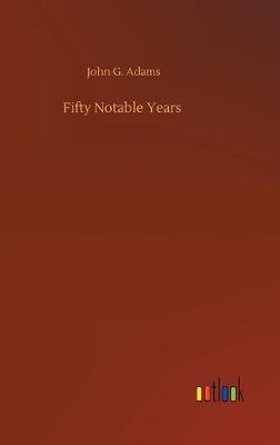 Fifty Notable Years (Hardback)