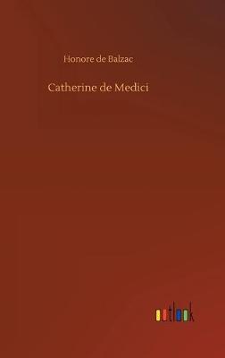 Catherine de Medici (Hardback)