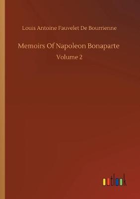 Memoirs Of Napoleon Bonaparte (Paperback)